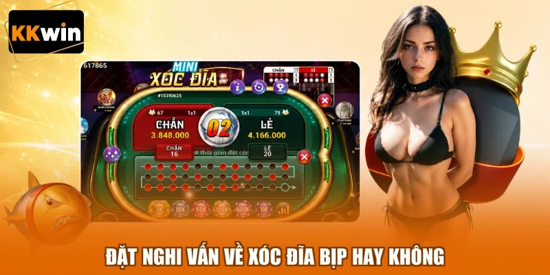 dat nghi van ve xoc dia bip hay khong Đặt nghi vấn về xóc đĩa bịp hay không