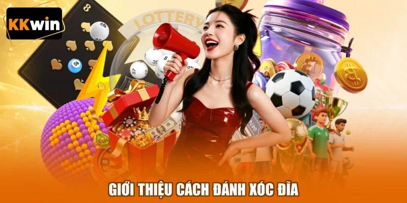 gioi thieu cach danh xoc dia Giới thiệu cách đánh xóc đĩa