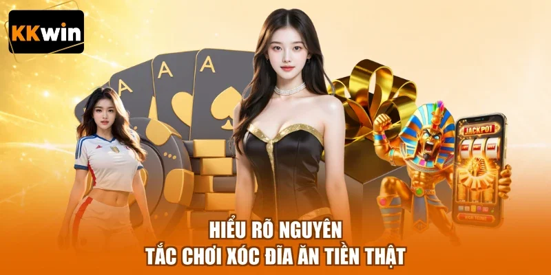 hieu ro nguyen tac choi xoc dia an tien that Hiểu rõ nguyên tắc chơi Xóc đĩa ăn tiền thật